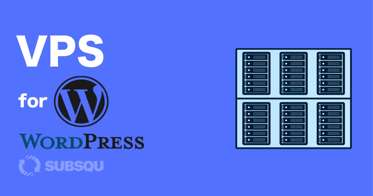 The best VPS for WordPress | SUBSQU